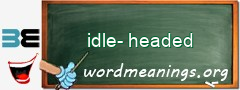 WordMeaning blackboard for idle-headed